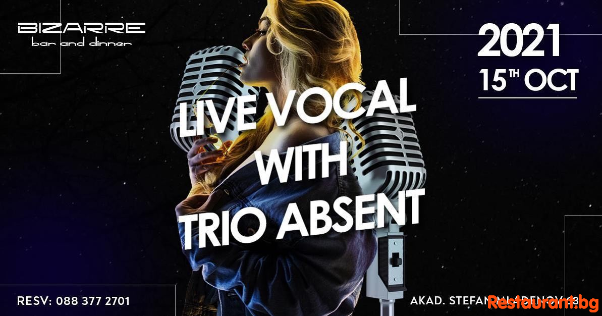 Live Vocal Party with Trio Absent в Bizarre