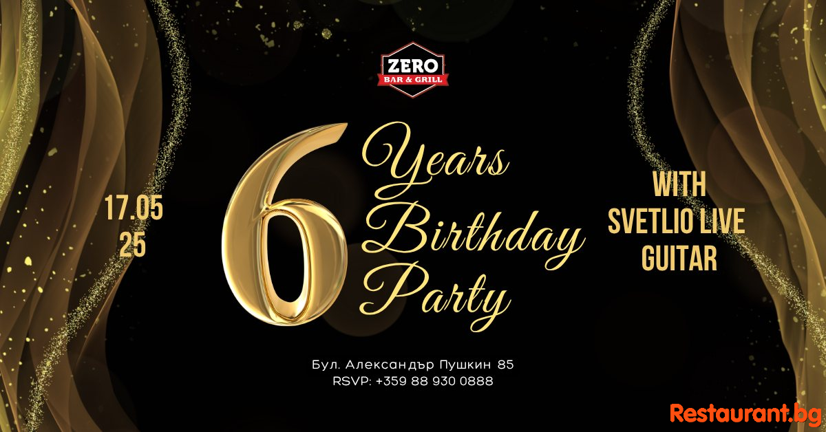 Zero Bar&Grill става на 6 години !
